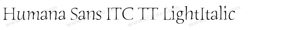 Humana Sans ITC TT LightItalic字体转换